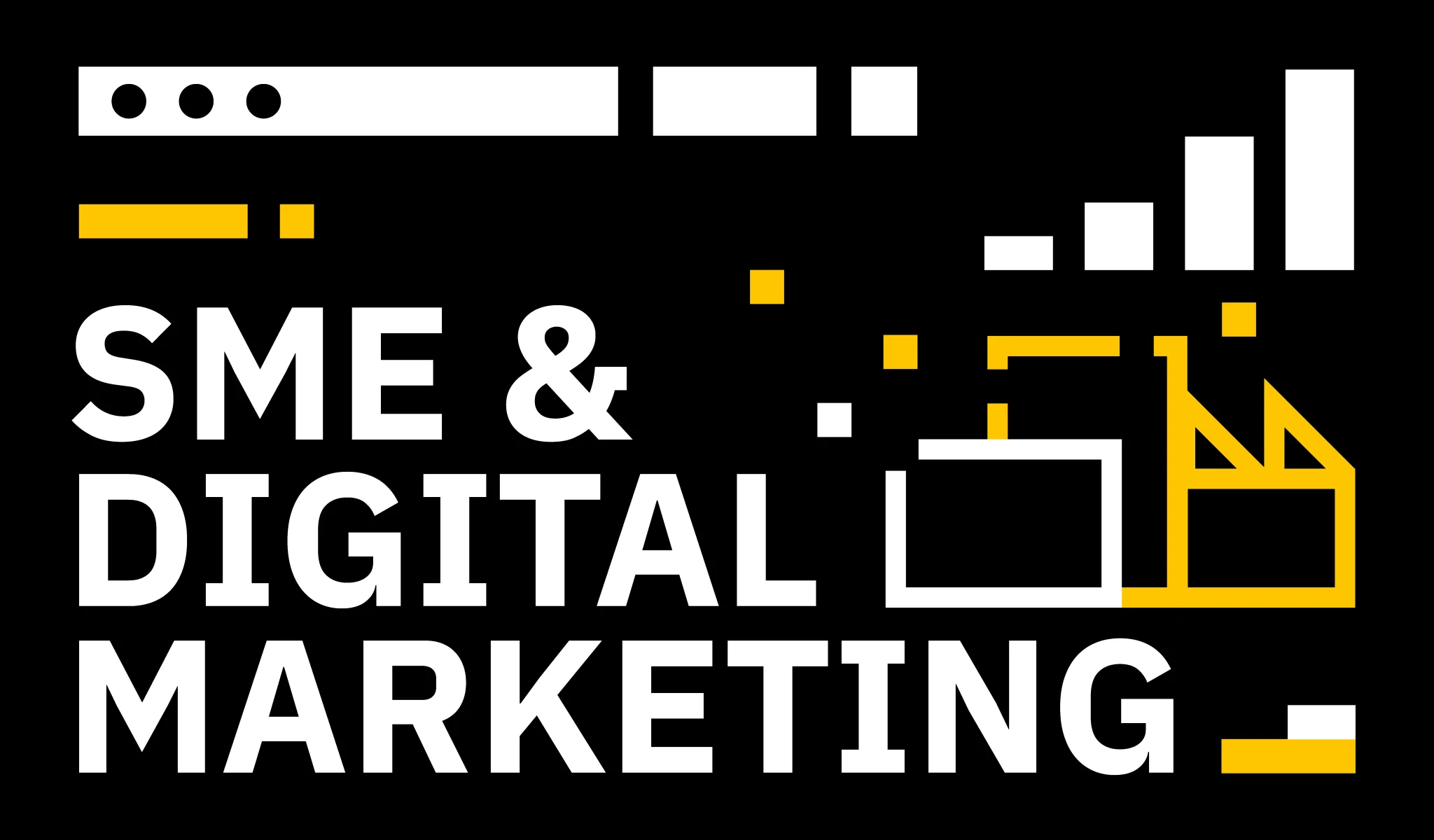 SME & DIGITAL MARKETING